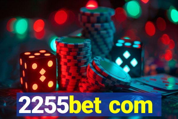 2255bet com